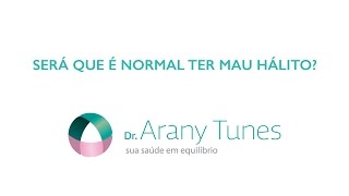 Ter mau hálito, às vezes é normal!