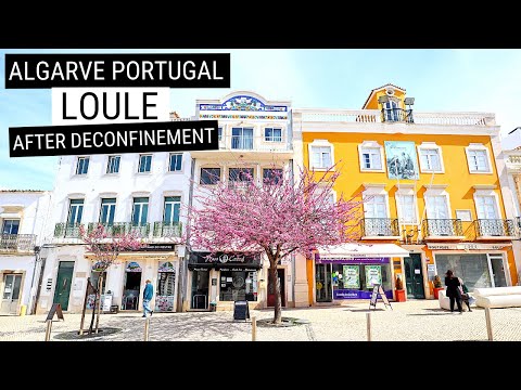 LOULE after DECONFINEMENT 2021 🇵🇹 ALGARVE PORTUGAL