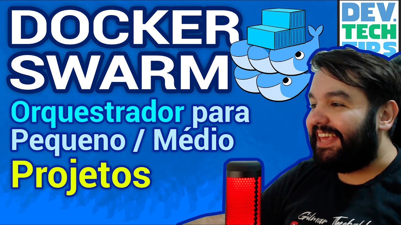 Docker Swarm | Orquestrador de Containers Docker para Pequenos e Médios Projetos