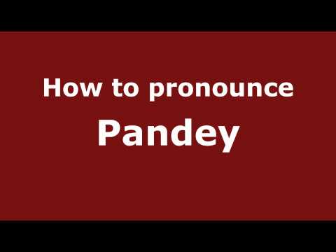 How to pronounce Pandey