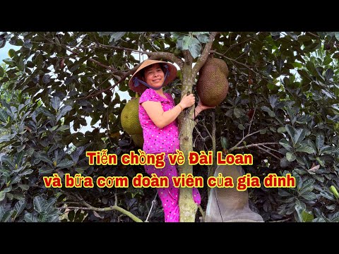 Tiễn chồng về Đài Loan và bữa cơm đoàn viên của gia đình sau khi có em dâu 