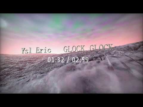 Ysl Eric - Glock (visual)