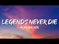 Alan Walker Legends Never Die Slowed Reverb Lyrics