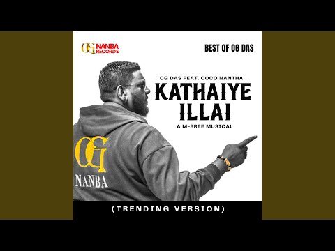 Kathaiye Illai (Trending Version)