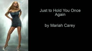 Just to Hold You Once Again by Mariah Carey (Lyrics)