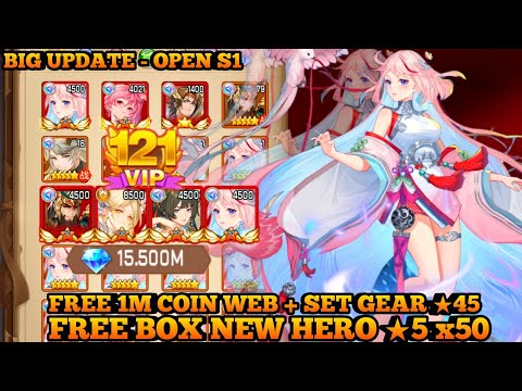 Big Update Open S1 Idle Legends VN + VIP 121 , Box All New Hero ★5 , 15.500M Diamond , 1M Xu Web