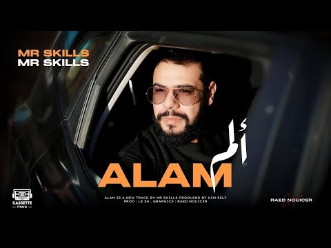 Mr-SKiLLS  -  Alam | ألم  (Official Music Video)