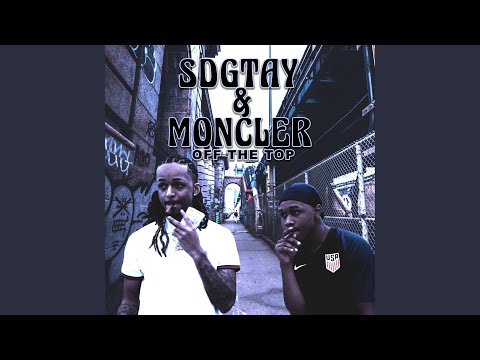 Off the Top (feat. Moncler)