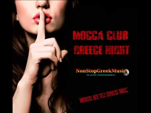 MOCCA CLUB GREEK NIGHT (Mixed by Dj GreG MeL) [ 2 of 2 ] NonStopGreekMusic