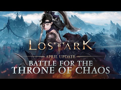 Lost Ark: Battle for the Throne of Chaos | April Update