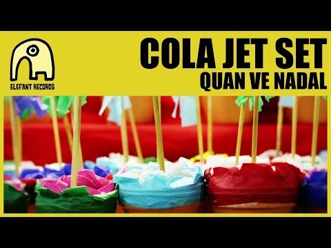 COLA JET SET - Quan Ve Nadal [Official]