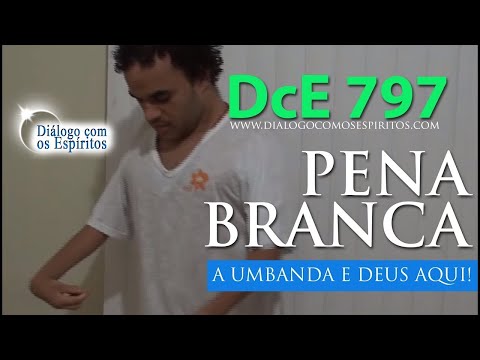 DcE 797 - [UMBANDA é Deus aqui] Entidade Caboclo Pena Branca - Médium Ícara Barros