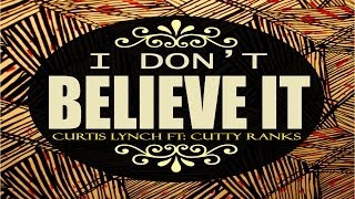 Cutty Ranks - I Don't Believe It - (Official Audio)