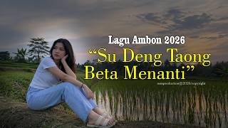 Download lagu Su Deng Taong beta Menanti - Lagu Ambon Paling Keren - Lagu Ambon 2026 Lagu Ambon Viral mp3