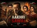 Aakhri Sawal 2026 Full Movie HD Sanjay Dutt Amit Sadh New Bollywood Drama Thriller Movie