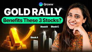 3 stocks which benefits from gold rally?
