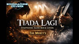 Download lagu Tiada Lagi (Symphonic Slow Rock Cover) | The Mercy’s mp3