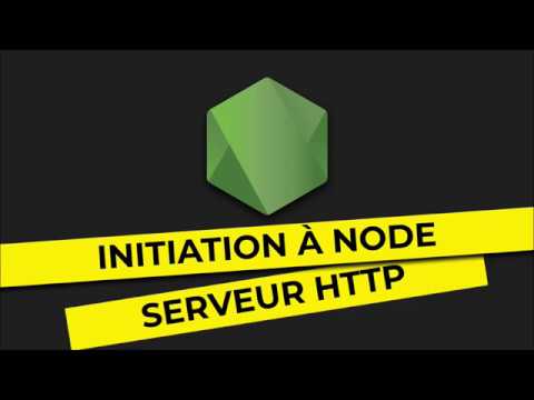 Node Initiation Création d un serveur HTTP 7 8