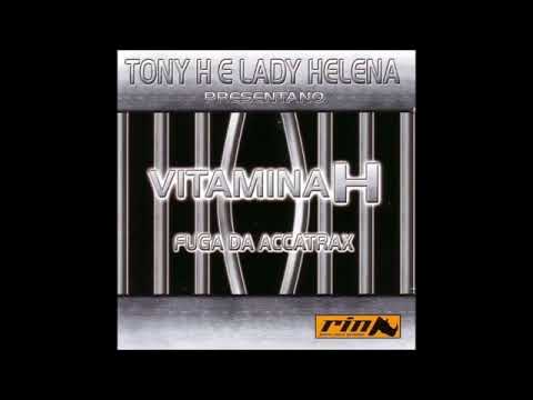 Tony H & Lady Helena Vitamina H Fuga da Accatrax Vol.2  2003