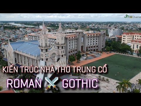 Kiến trúc nhà thờ TRUNG CỔ | Nhà thờ ĐẸP NHẤT Thái Bình | Kiến trúc Roman và Kiến trúc Gothic