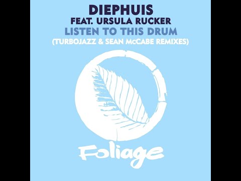 Diephuis feat. Ursula Rucker - Listen To This Drum (Turbojazz & Sean McCabe Remix Edit)