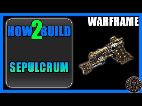 Sepulcrum - How to Build & Gameplay - Warframe