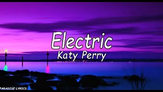 Katy Perry - Electric (Lyrics Video)