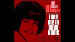 Kim Weston- Take Me In Your Arms(Rock Me a Little While)Stereo