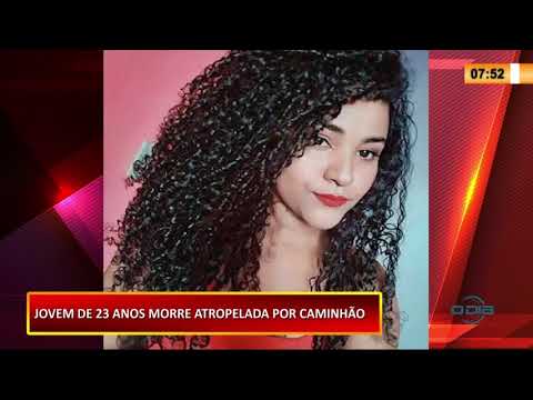 Jovem de 23 anos morre atropelada por caminhão 24 11 2020
