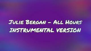 Julie Bergan - All Hours (INSTRUMENTAL VERSION)
