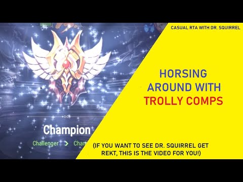 Horsing Around with Trolly Comps...And Getting DESTROYED [Casual RTA with Dr. Squirrel]