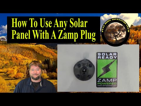 How To Use Any Solar Kit With A Zamp Solar Plug