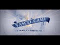 Vasco Da Gama O Mar Infinito The Infinite Sea Official Trailer