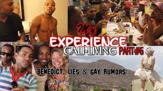 MyExperience: Cali-Living PART#5 [Benedict, Lies & GAY Rumors]