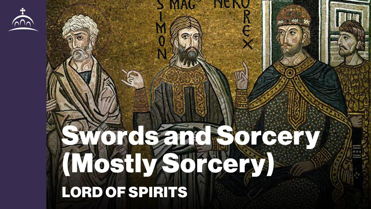 Lord of Spirits - Swords and Sorcery (Mostly Sorcery) [Ep. 95]