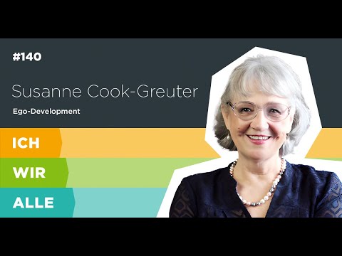 Susanne Cook-Greuter: Ego-Development - ICH WIR ALLE. Selbst + Team + Werte-Entwicklung