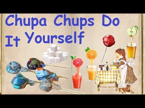 Chupa Chups Do It Yourself / Book of recipes / Bon Appetit