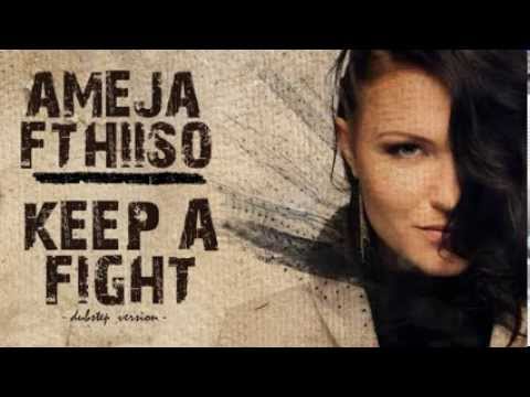 Hiiso ft. Ameja - Keep A Fight ( Dubstep version )