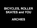 Bicycles, Roller Skates and You - Archies