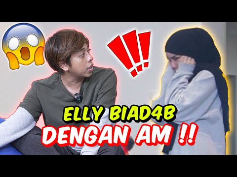 ELLY BIAD4B DENGAN AM !! B4LING MIC MASA JUJUR !