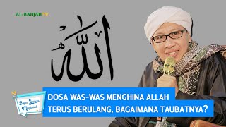 Download lagu Dosa Was-was Menghina Allah Terus Berulang, Bagaimana Taubatnya ? - Buya Yahya Menjawab mp3