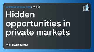 Hidden opportunities in private markets