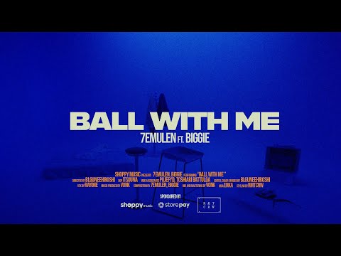 7EMULEN ft Biggie - Ball With Me