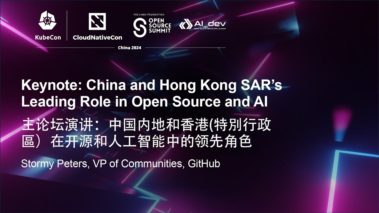 Keynote: China and Hong Kong SAR’s Leading Role in Open Source and AI - Stormy Peters, GitHub