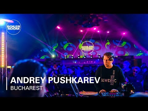 Andrey Pushkarev | Boiler Room: Bucharest