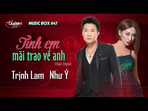 Trịnh Lam & Như Ý - Tình Em Mãi Trao Về Anh | Music Box #47