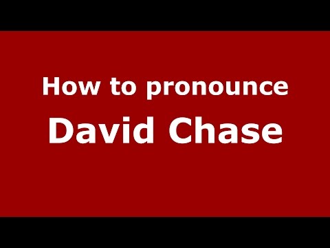 How to pronounce David Chase (American English/US) - PronounceNames.com