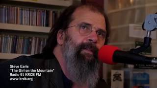 Steve Earle on Radio 91 KRCB FM - "The Girl on the Mountain"