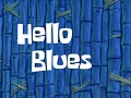 Spongebob Music Hello Blues