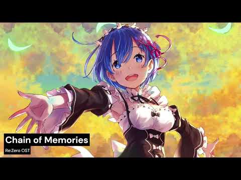 Chain of Memories - Re:Zero OST (Slowed & Reverb)